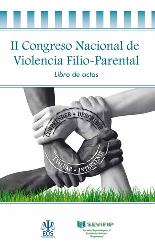 2 Congreso Nacional De Violencia Filio Parental. Libro De Actas, De Urra Portillo, Javier. Editorial Eos, Tapa Blanda, Edición 1.0 En Español, 2018