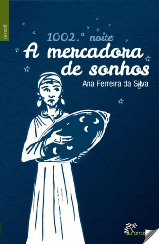 1002ªnoite A Mercadora De Sonhos - Silva,ana Ferreira Da