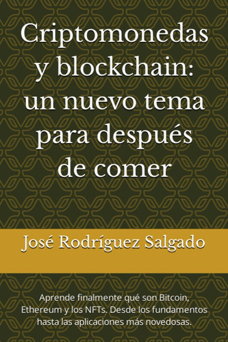 Libro: Criptomonedas Y Blockchain: Un Nuevo Tema Para Despué