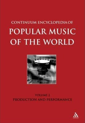 Continuum Encyclopedia Of Popular Music Of The World: Pro...