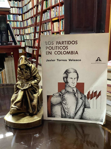 Los Partidos Políticos En Colombia - Javier Torres Velasco