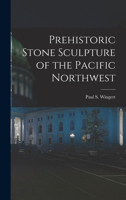 Libro Prehistoric Stone Sculpture Of The Pacific Northwes...