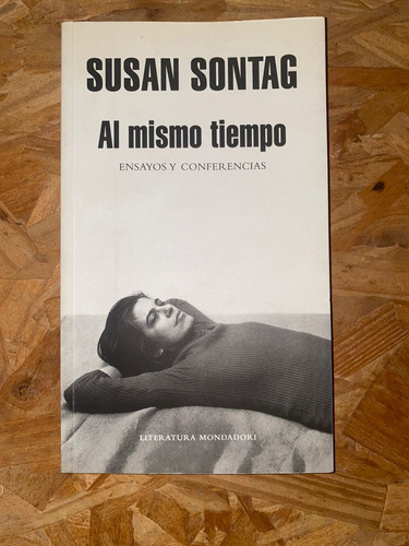 Al Mismo Tiempo - Ensayos Y Conferencias - Susan Sontag