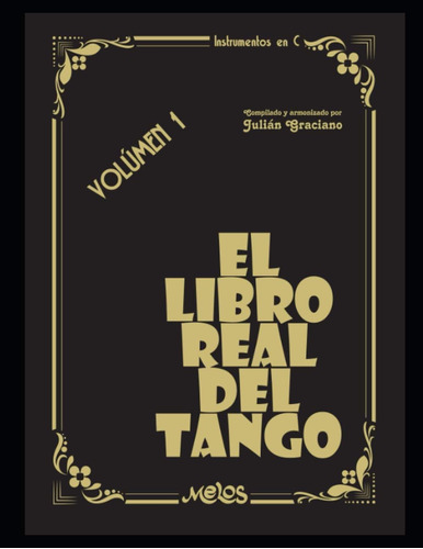 Libro: El Libro Real Del Tango: Volúmen 1 (tango - Partitura