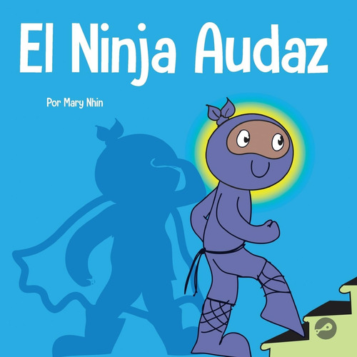 Libro: El Ninja Audaz: Un Libro Para Niños Sobre El Establec