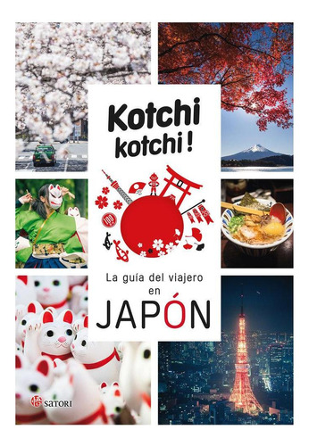 Libro: Kochi Kochi. La Guia Del Viajero En Japón. Bonnefoy, 