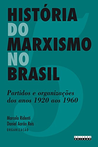 Libro História Do Marxismo No Brasil Partidos E Organizações