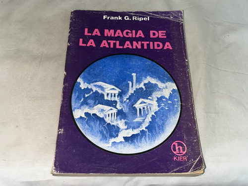 La Magia De La Altantida - Frank Ripel - Kier (Usado)