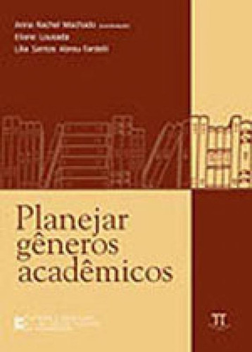Planejar Gêneros Acadêmicos, De Abreu-tardelli, Lilia Santos / Lousada, Eliane. Editora Parabola, Capa Mole Em Português