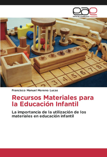 Libro: Recursos Materiales Para La Educación Infantil: La Im