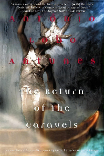 The Return Of The Caravels, De Antonio Lobo Antunes. Editorial Grove Press Atlantic Monthly Press, Tapa Blanda En Inglés