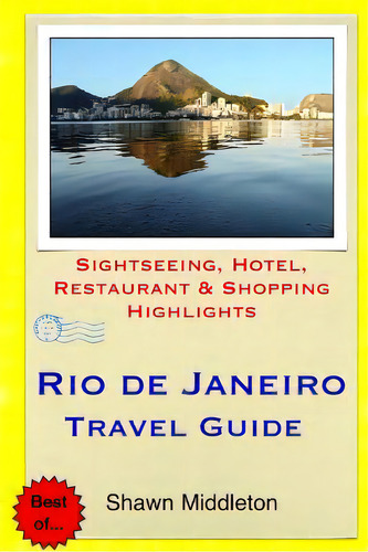 Rio De Janeiro Travel Guide: Sightseeing, Hotel, Restaurant & Shopping Highlights, De Middleton, Shawn. Editorial Createspace, Tapa Blanda En Inglés
