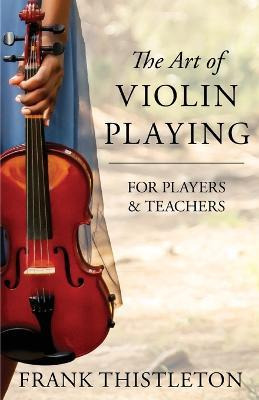 Libro The Art Of Violin Playing For Players And Teachers ...