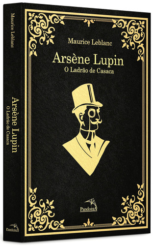 Arsène Lupin: O Ladrão de Casaca - Acompanha Pôster + Marcador, de Leblanc, Maurice. Pandorga Editora e Produtora LTDA, capa dura em português, 2021