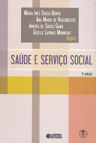 Libro Saúde E Serviço Social - Ana Maria De Vasconcelos