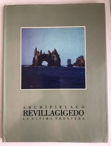 Archipielago Revillagigedo La Última Frontera Colima