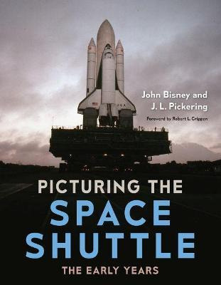 Libro Picturing The Space Shuttle : The Early Years - Joh...