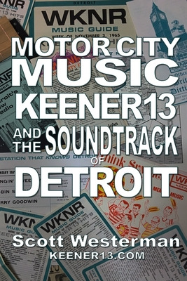 Libro Motor City Music: Keener 13 And The Soundtrack Of D...