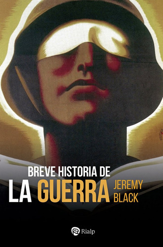 BREVE HISTORIA DE LA GUERRA, de Black, Jeremy. Editorial Ediciones Rialp, S.A., tapa blanda en español