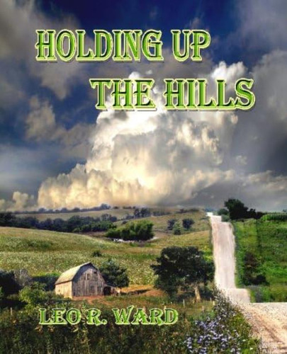 Holding Up The Hills, De Ward, Leo R.. Editorial Oem, Tapa Blanda En Inglés