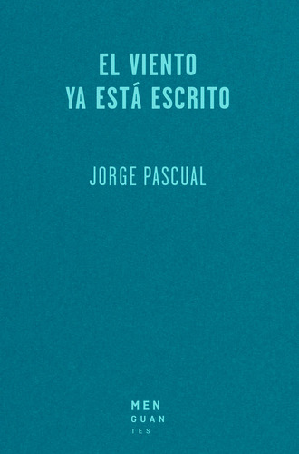 Libro El Viento Ya Estã¡ Escrito - Pascual, Jorge