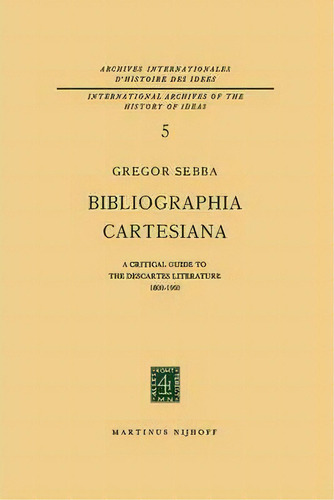 Bibliographia Cartesiana, De Gregor Sebba. Editorial Springer, Tapa Blanda En Inglés