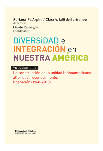 Diversidad E Integración En Nuestra América  Volumen 3