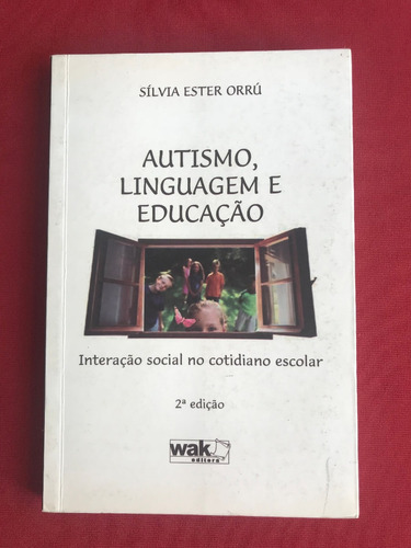 Livro - Autismo, Linguagem E Educação - Sílvia Ester Orrú