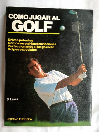 Cómo Jugar Al Golf / Lewis, B.