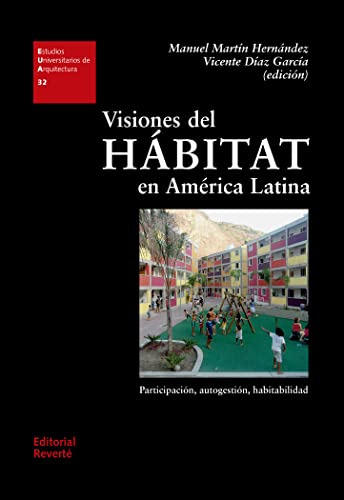 Libro Visiones Del Hábitat Em América Latina De Manuel Martí