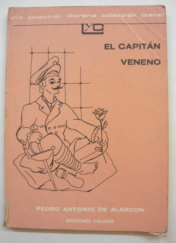 El Capitán Veneno, Pedro Antonio De Alarcón, Ed. Colihue