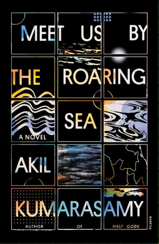 Meet Us By The Roaring Sea, De Kumarasamy, Akil. Editorial Picador, Tapa Blanda En Inglés