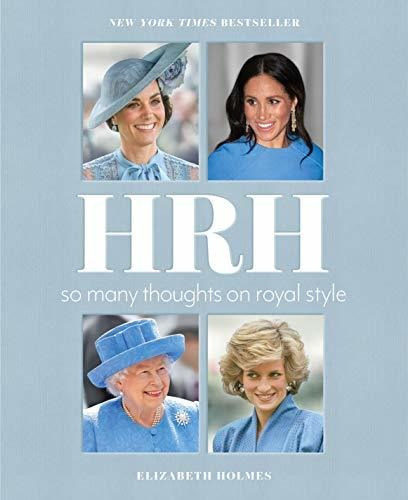 Book : Hrh So Many Thoughts On Royal Style - Holmes,...