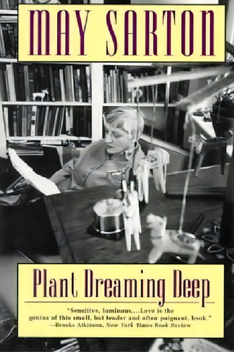 Plant Dreaming Deep : A Novel, De May Sarton. Editorial Ww Norton & Co, Tapa Blanda En Inglés
