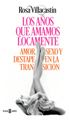 Los Aãâ±os Que Amamos Locamente, De Villacastín, Rosa. Editorial Plaza & Janes, Tapa Dura En Español