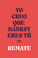 Libro Yo Creo Que Banksy Eres Túde Menoslobos