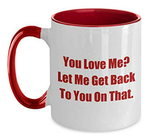 Tazas De Desayuno - Funny Breakfast Mug You Love Me? Let Me 