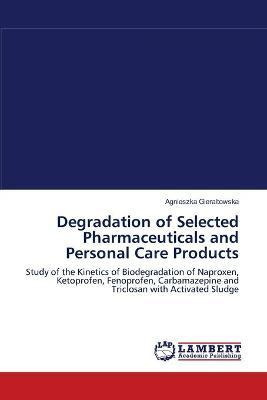 Libro Degradation Of Selected Pharmaceuticals And Persona...