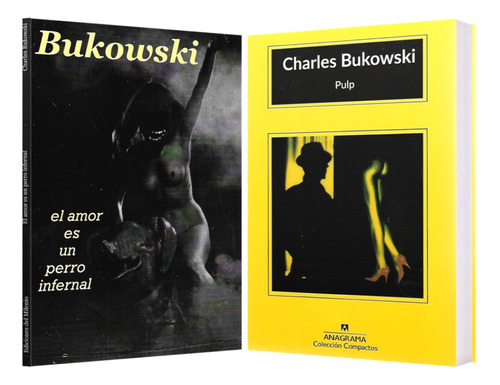 Amor Es Un Perro Infernal + Pulp Pack 2 Libros Bukowski