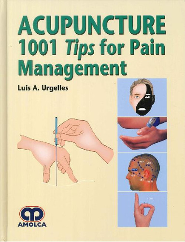 Libro Acupunture 1001 Tips For Pain Management De Luis A Urg