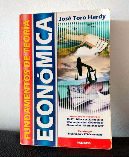 Fundamentos De Teoría Económica. José Toro Hardy. 