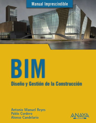 Bim. Diseño Y Gestión De La Construcción (libro Original)