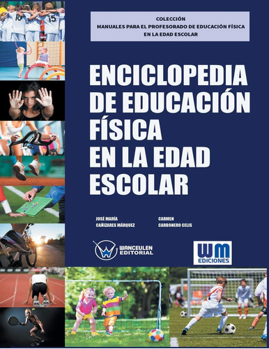 Libro: Enciclopedia De Educación Física En La Edad Escolar (