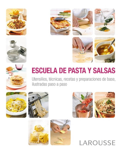 Escuela De Pasta Y Salsa - Larousse