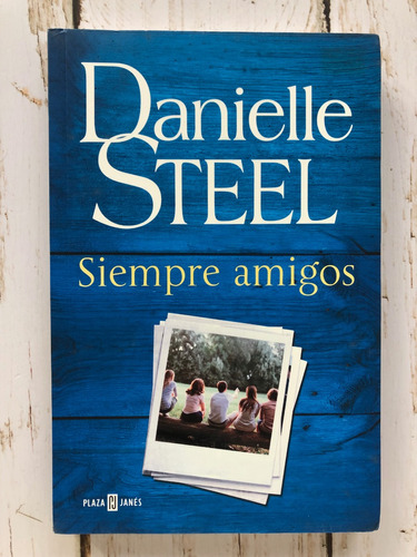 Siempre Amigos / Danielle Steel