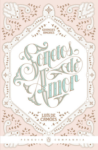 Sonetos De Amor: Sonetos De Amor, De Camões, Luis Vaz De. Editora Penguin (cia Das Letras), Capa Mole, Edição 1 Em Português