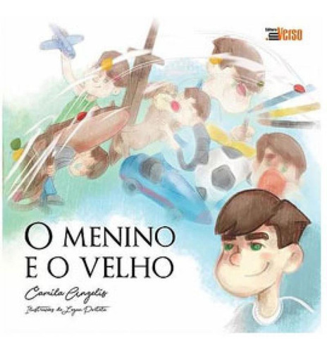 O Menino E O Velho, De Angelis, Camila. Editora Inverso, Capa Mole Em Português