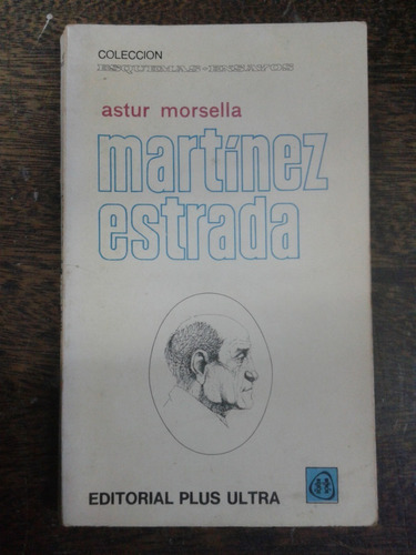 Martinez Estrada * Astur Morsella * Plus Ultra *