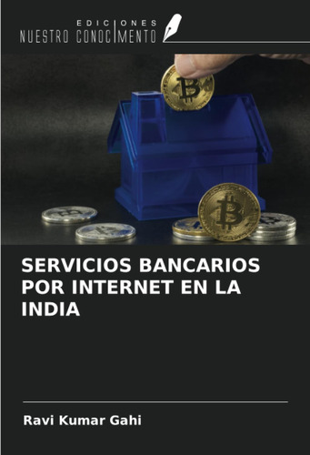 Libro: Servicios Bancarios Por Internet En La India (spanish