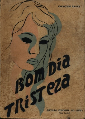 Bom Dia Tristeza - Françoise Sagan | MercadoLivre Bom Dia Tristeza - Françoise Sagan | MercadoLivre